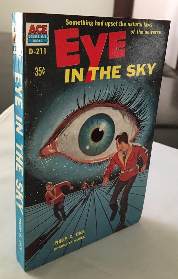 PHILIP K. DICK: EYE IN THE SKY—SIGNED. Ace Books, 1957. Superb copy!